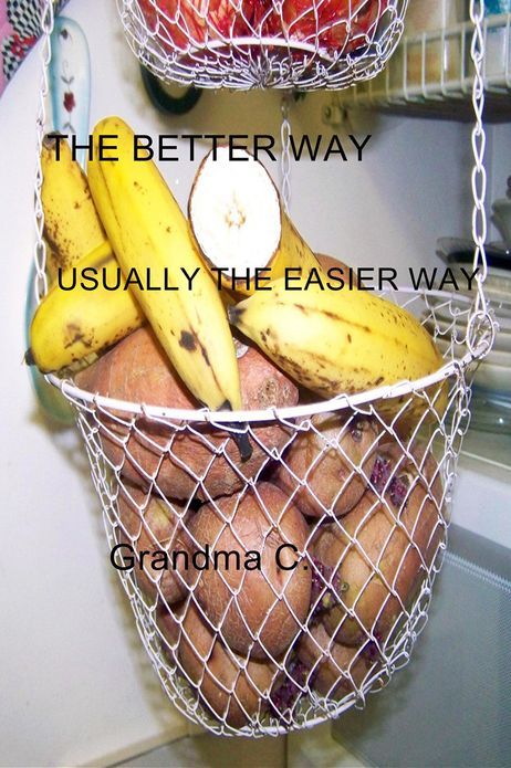 The Better Way: Usually The Easier Way