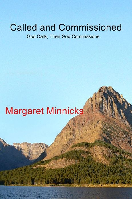 Called and Commissioned: God Calls; Then God Commissions