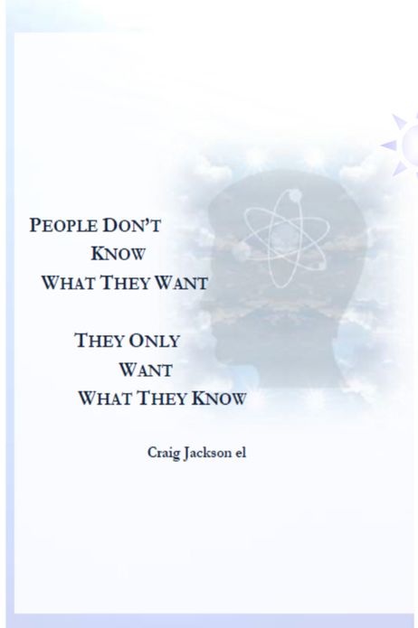 People Don't Know What They Want - They Only Want What They Know