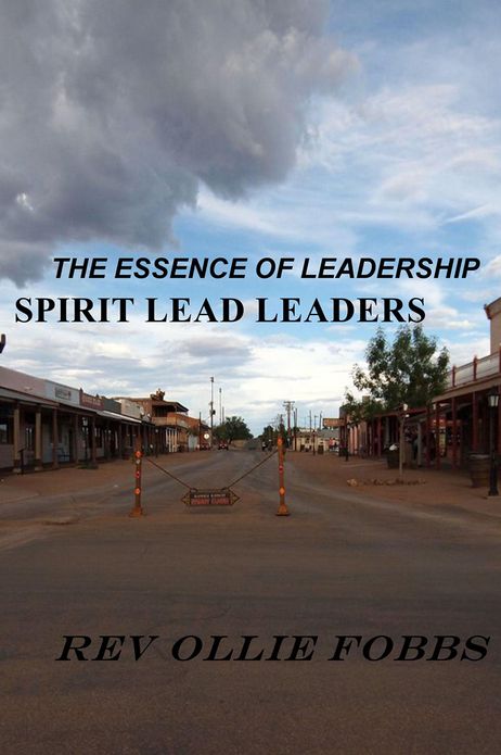 The Essence Of Leadership: Spirit Lead Leaders