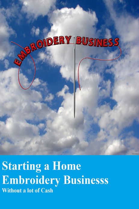 Starting an Embroidery Business: Without a lot of cash