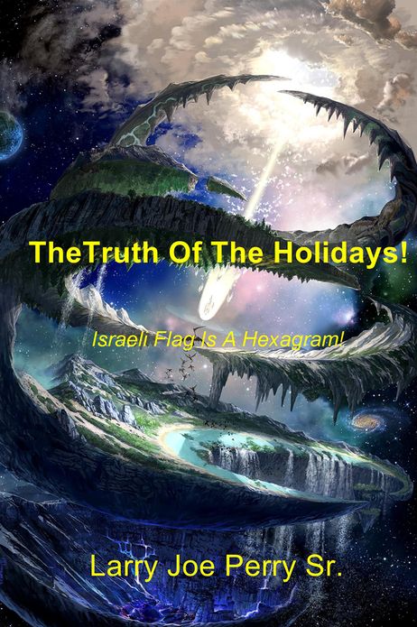 The Truth Of The Holidays!: Israeli Flag Is A Hexagram!