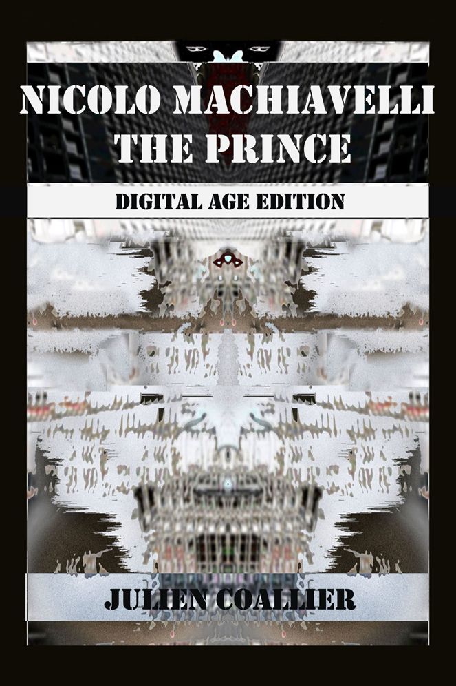 Nicolo Machiavelli The Prince: Digital Age Edition