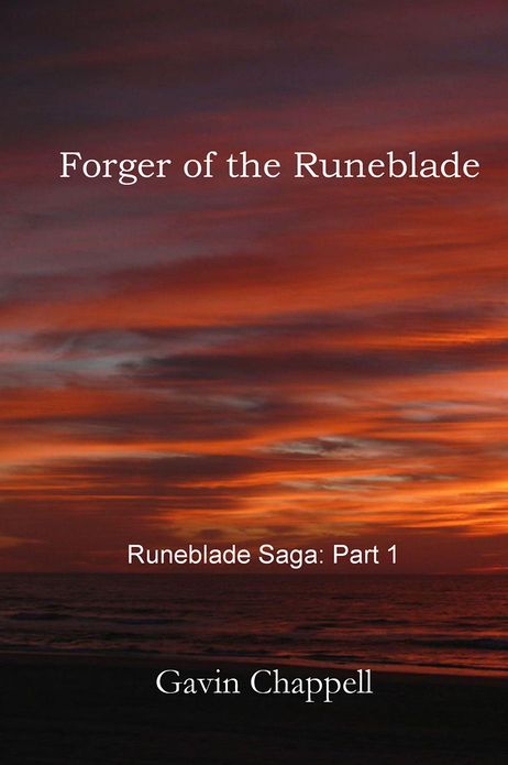Forger of the Runeblade: Runeblade Saga: Part 1