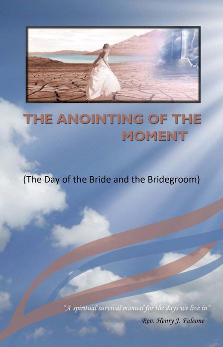 The Anointing of the Moment: The Day of the Bride and the Bridegroom