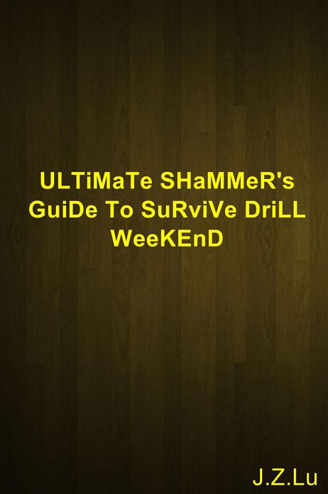 ULTiMaTe SHaMMeR's GuiDe To SuRviVe DriLL WeeKEnD
