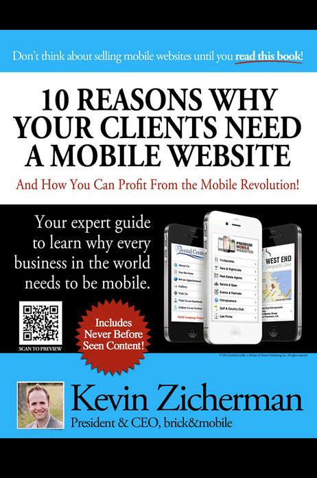 10 Reasons Why Your Clients Need A Mobile Website: And How You Can Profit From the Mobile Revolution!