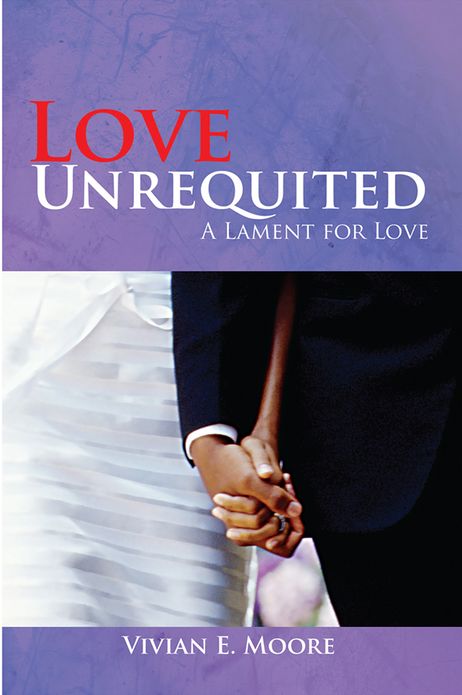 Love Unrequited: A Lament for Love