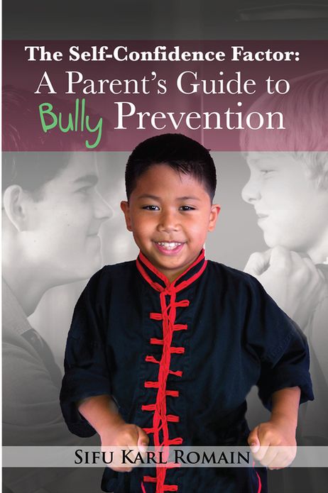 The Self-Confidence Factor: A Parent's Guide to Bully Prevention