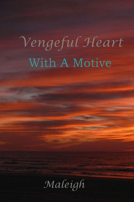 Vengeful Heart: With A Motive
