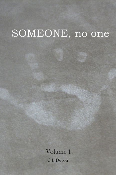 SOMEONE, no one: Volume 1.