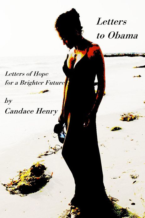 Letters to Obama: Letters of Hope for a Brighter Future