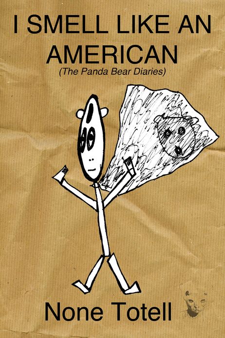 I Smell Like an American: (The Panda Bear Diaries)