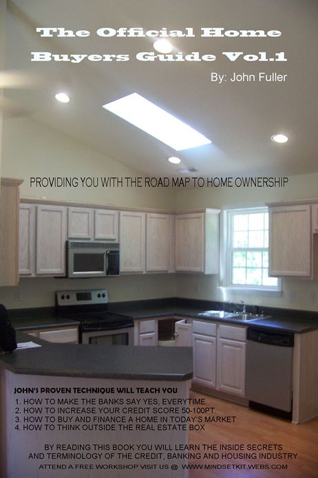 The Official Home Buyers Guide: Providing The RoadMap to Home Owner Ship