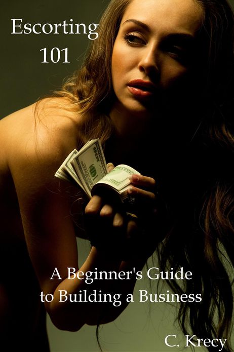 Escorting 101: A Beginner's Guide to Building a Business