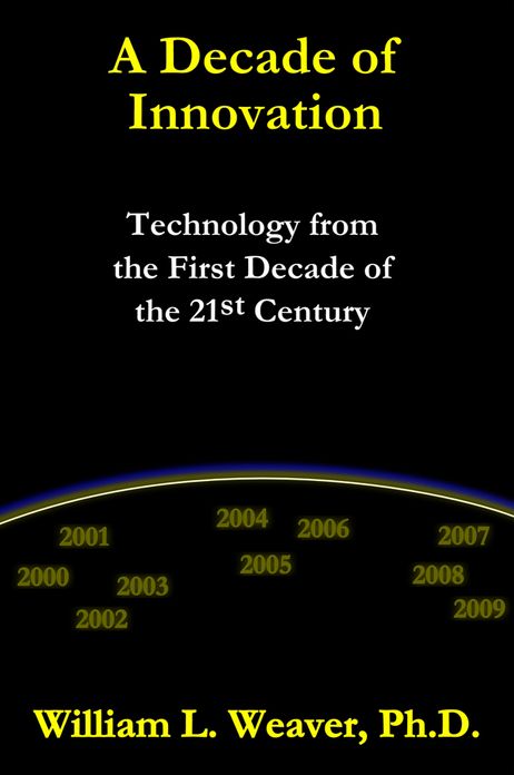 A Decade of Innovation: Technology from the First Decade of the 21st Century