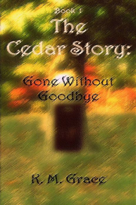 The Cedar Story: Gone Without Goodbye
