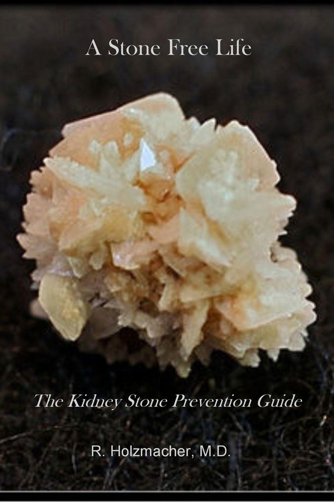 A Stone Free Life: The Kidney Stone Prevention Guide