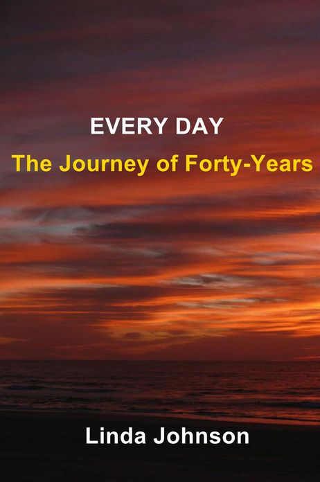 Every Day: The Journey of Forty-Years