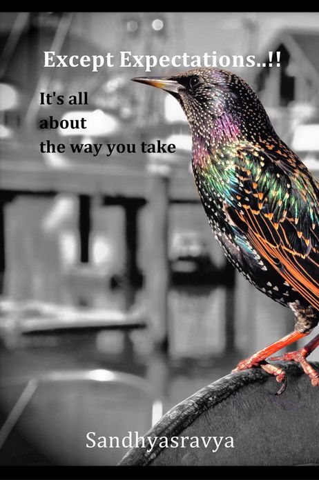 Except Expectations..!!: It's all about the way you take