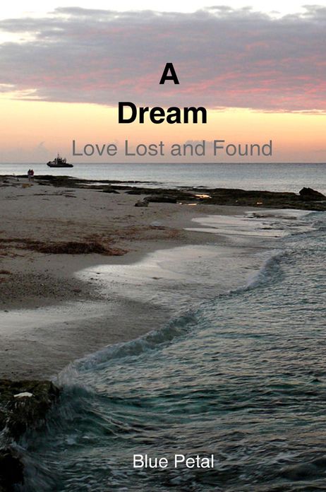 A Dream: Love Lost and Found