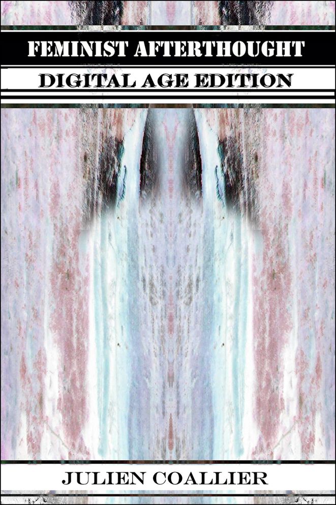 Feminist Afterthought: Digital Age Edition
