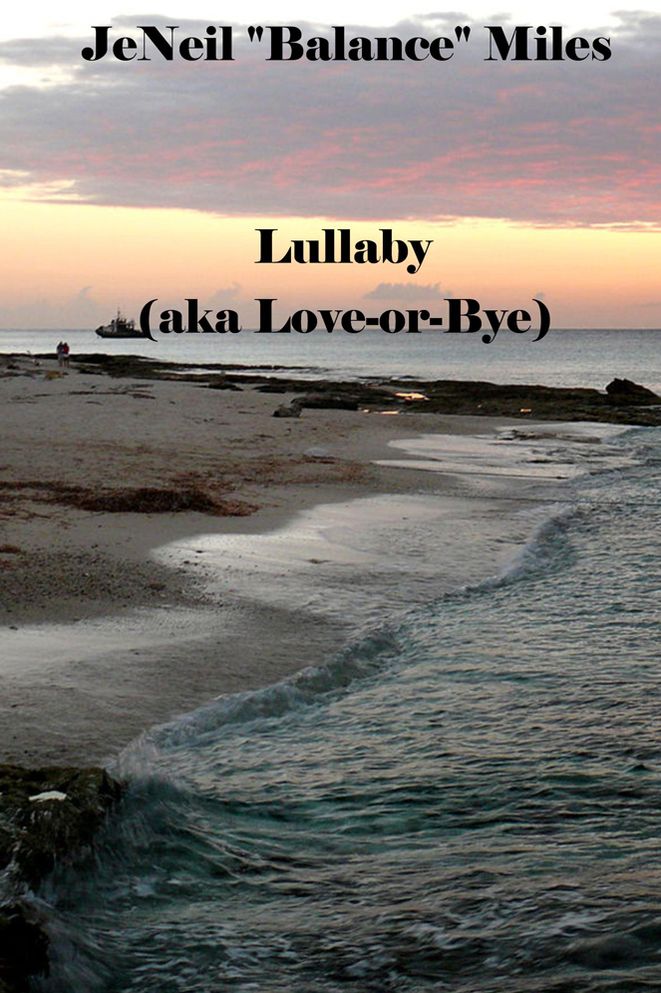 Lullaby: (aka Love-or-Bye)
