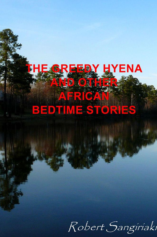 The Greedy Hyena and Other African Bedtime Stories