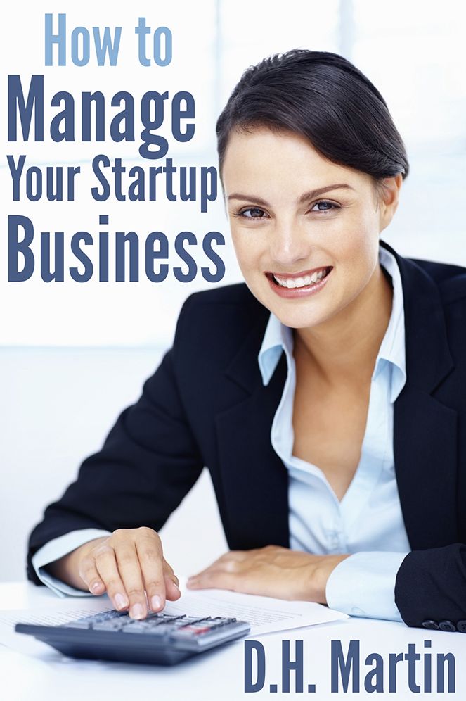 How to Manage Your Startup Business