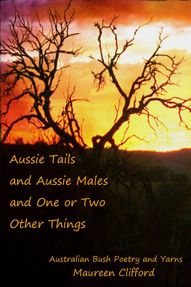 Aussie Tails and Aussie Males and One or Two Other Things: Australian Bush Poetry and Yarns
