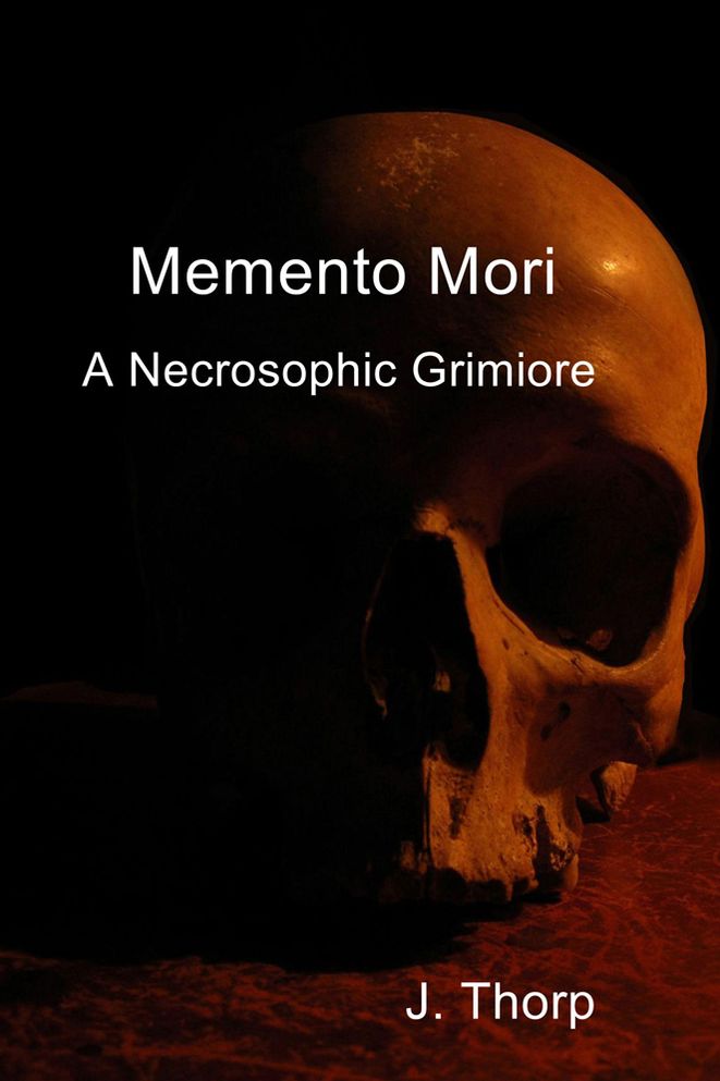 Memento Mori: A Necrosophic Grimiore