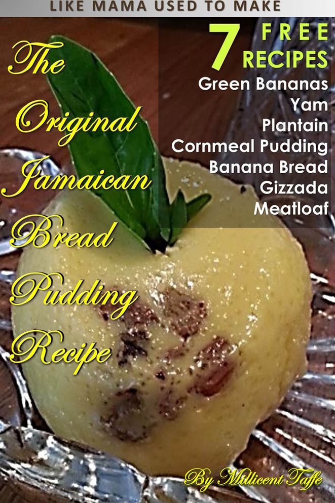 The Original Jamaican Bread Pudding Recipe