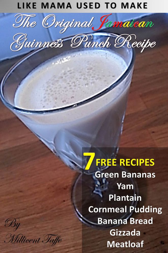 The Original Jamaican Guinness Punch Recipe