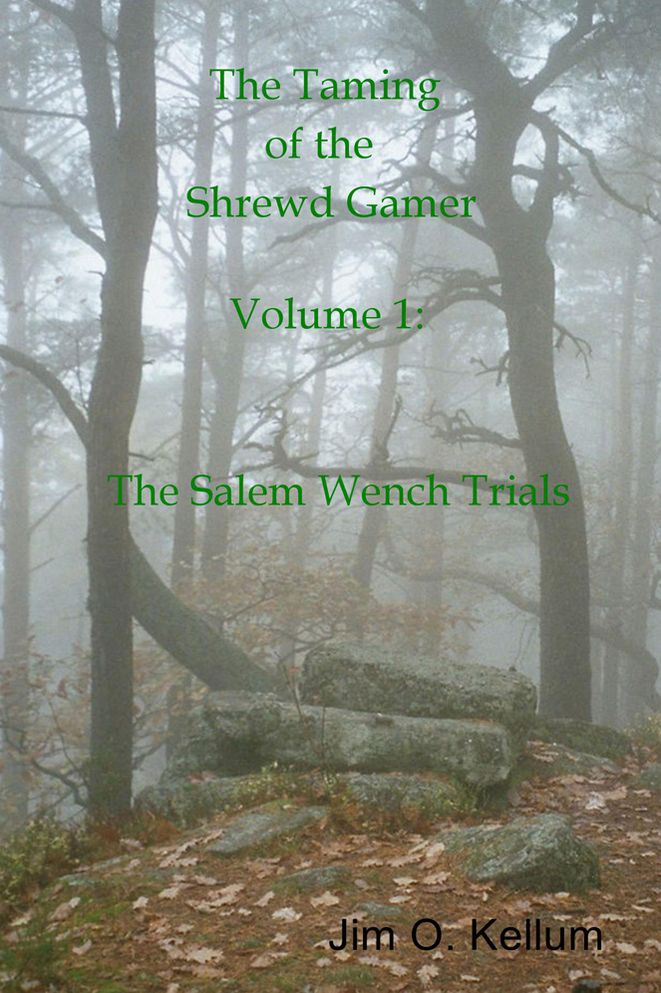 The Taming of the Shrewd Gamer: Volume 1: The Salem Wench Trials