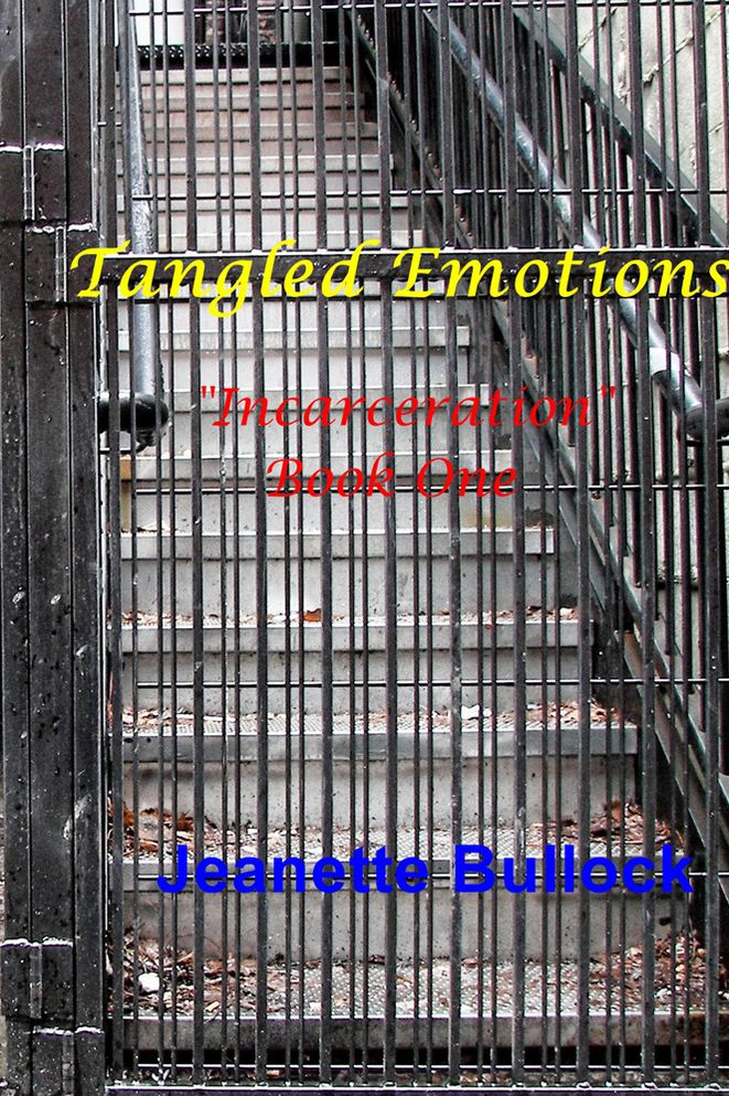 Tangled Emotions Poetry: "Incarceration" Book One