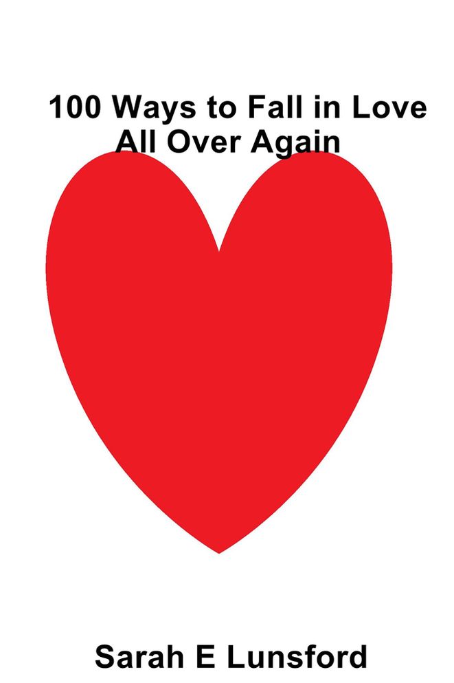 100 Ways to Fall in Love: All Over Again