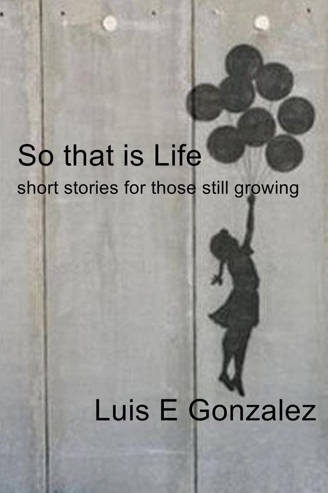 So that is Life: short stories for those still growing