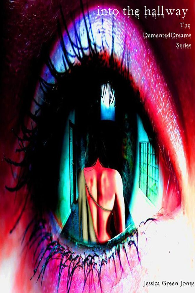 Into the Hallway: The Demented Dreams Series