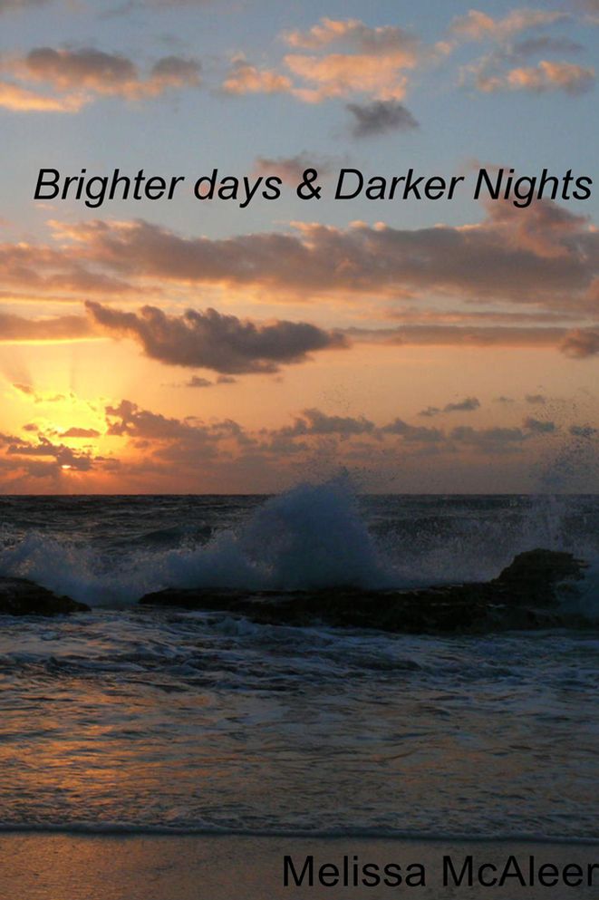 Brighter days & Darker Nights