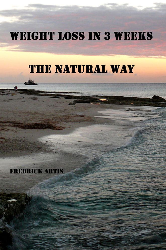 Weight Loss In 3 Weeks: The Natural way