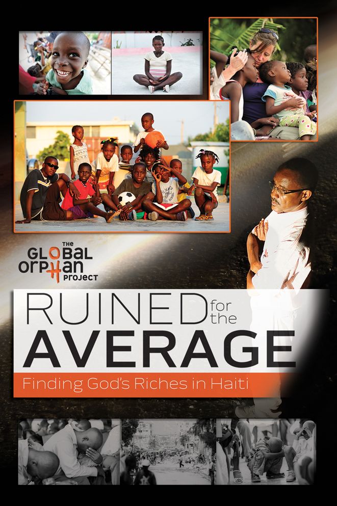 Ruined for the Average: Finding God's Riches in Haiti