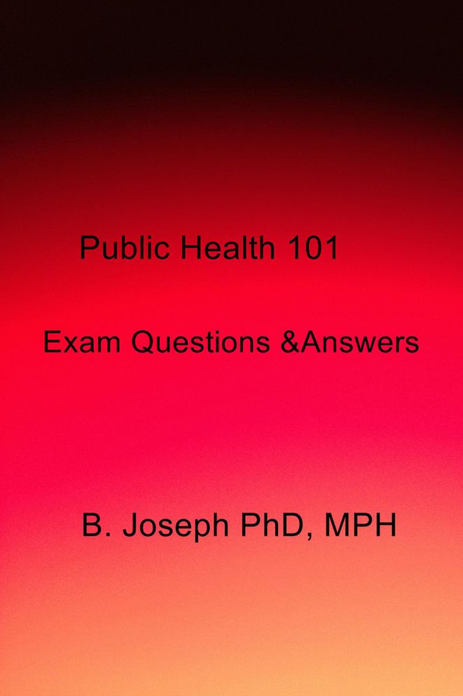 Public Health 101: Exam Questions & Answers