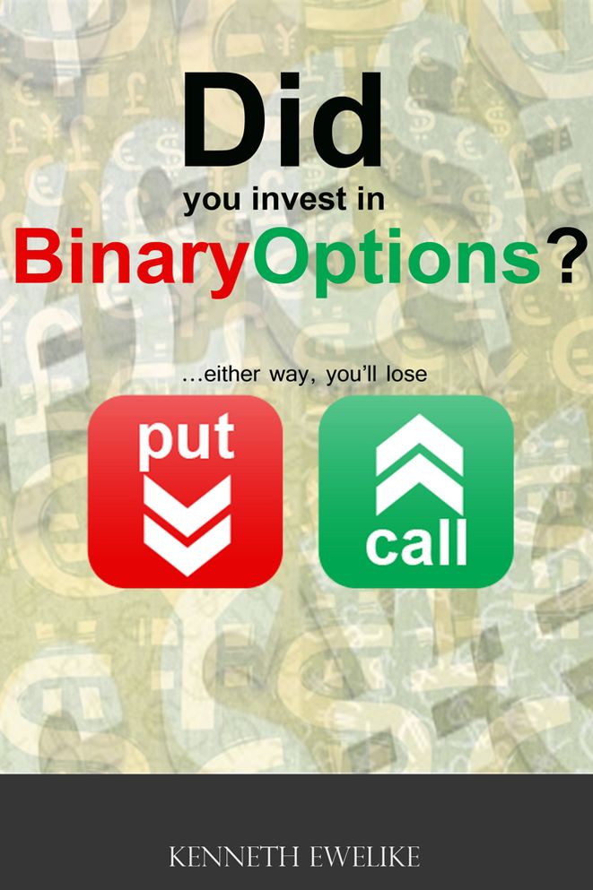Did you invest in Binary Options?: ...either way, you'll lose
