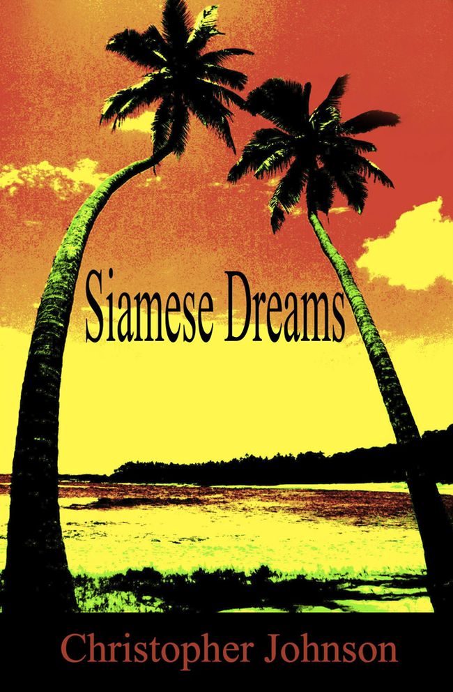Siamese Dreams: Love and Disaster in a Thai Paradise