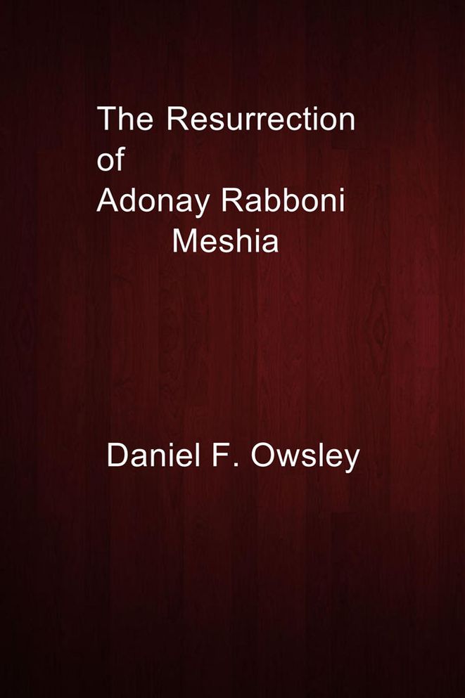 The Resurrection of Adonay Rabboni Meshia