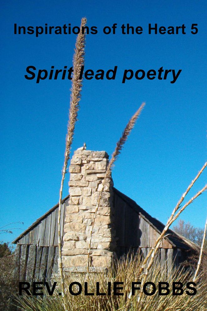 Inspirations of the Heart 5: Spirit lead poetry