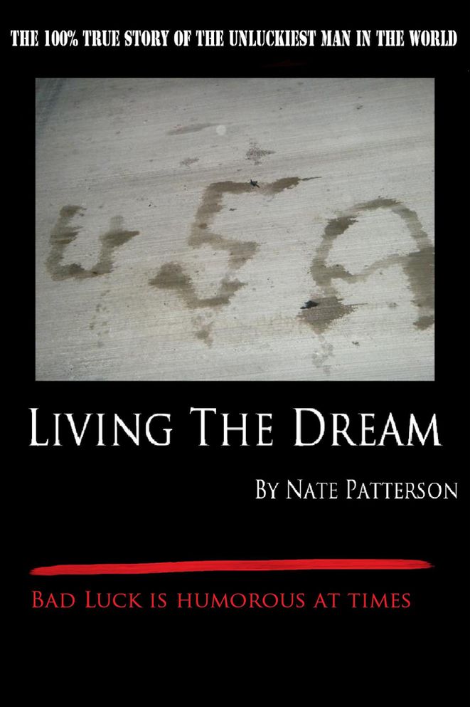 Living the Dream: The 100% True Story of the Unluckiest Man in the World:Bad Luck is Humorous at Times