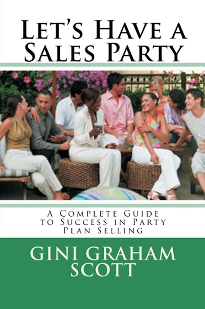 Let's Have a Sales Party: A Complete Guide to Success in Party Plan Selling