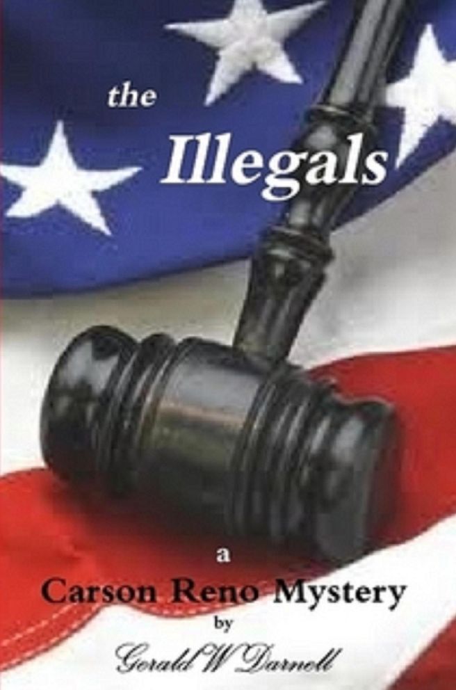 the Illegals: A Carson Reno Mystery