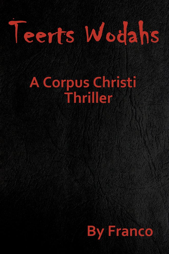 Teerts Wodahs: A Corpus Christi Thriller